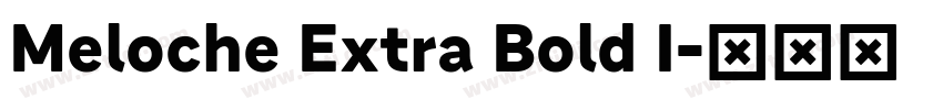 Meloche Extra Bold I字体转换